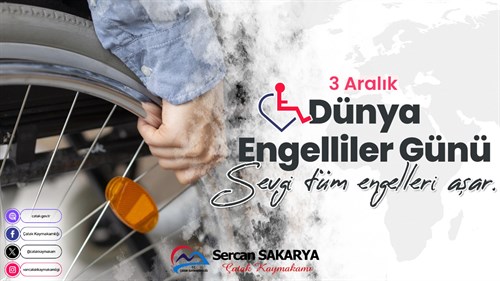 Kaymakam Sakarya’nın “3 Aralık Dünya Engelliler Günü” Mesajı