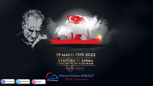 Kaymakam Mehmet Erdem Akbulut’un 19 Mayıs Atatürk’ü Anma, Gençlik Ve Spor Bayramı Kutlama Mesajı 